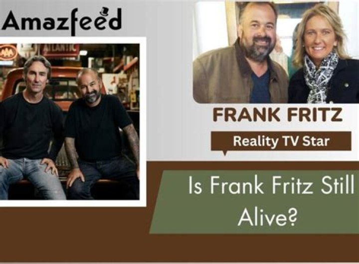 Is Frank Fritz Still Alive? A Dive Into His Life And Recent Events